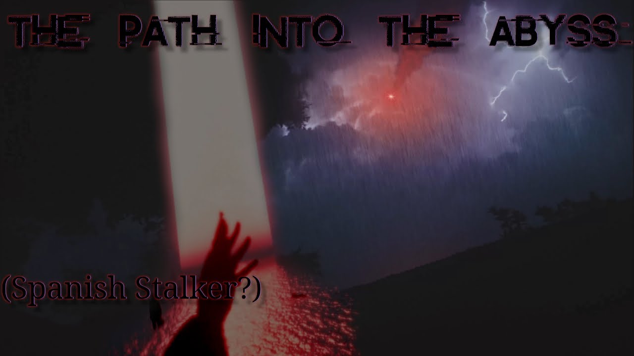 Checking it Out: The Path Into the Abyss (Latin Stalker?)