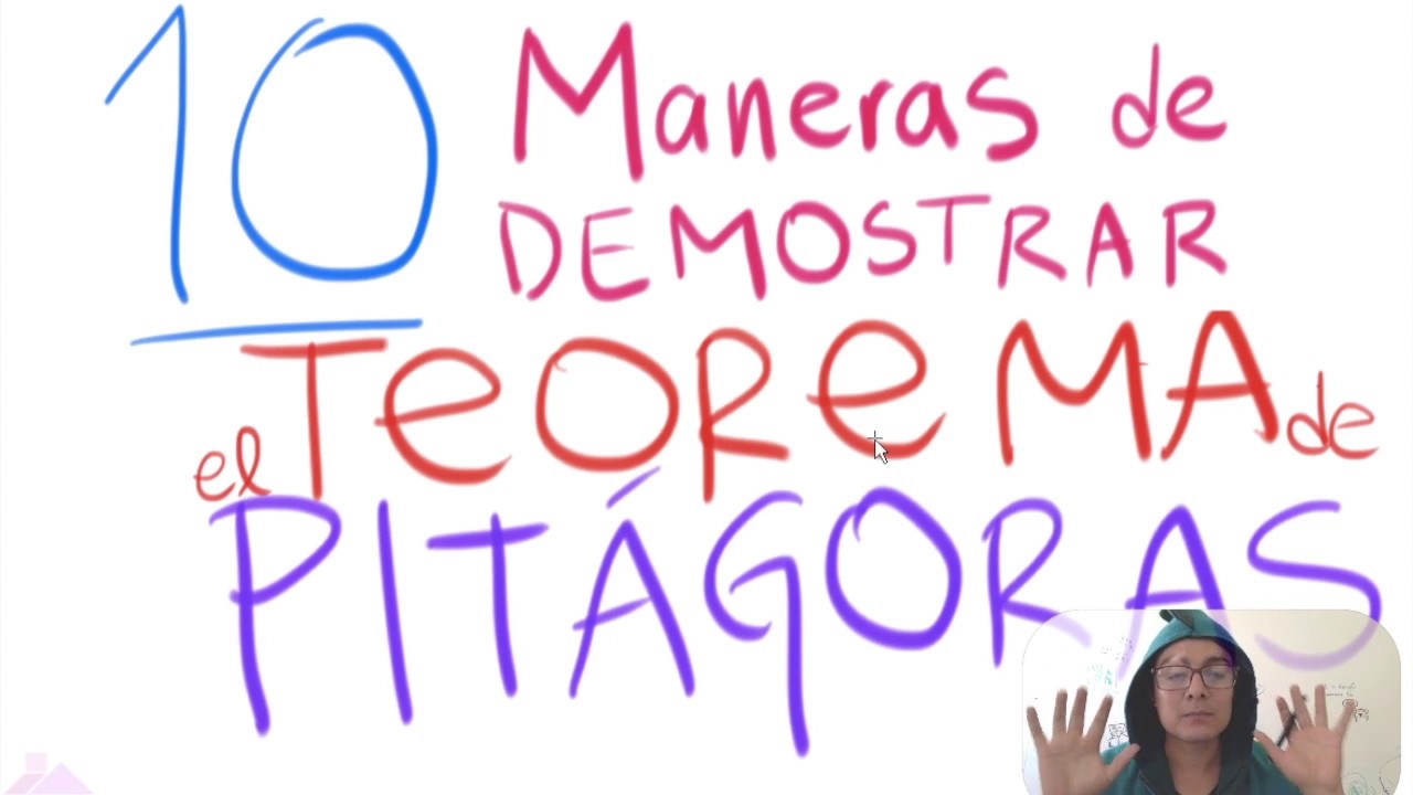 10 Maneras de Demostrar el Teorema de Pitágoras