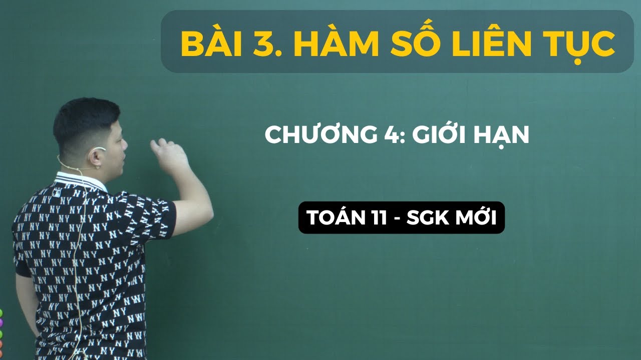 BÀI 3. HÀM SỐ LIÊN TỤC (Toán 11 - SGK mới) | Giới hạn lớp 11 | Thầy Phạm Tuấn