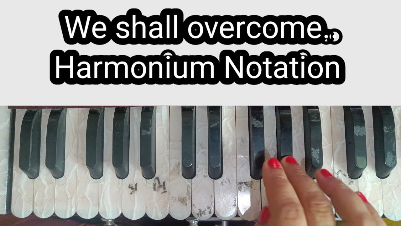 We shall overcome song notation//Easy harmonium tutorial for beginners