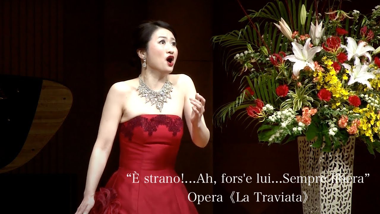 “È strano!...Ah, fors'e lui...Sempre libera”　Opera《La Traviata》
