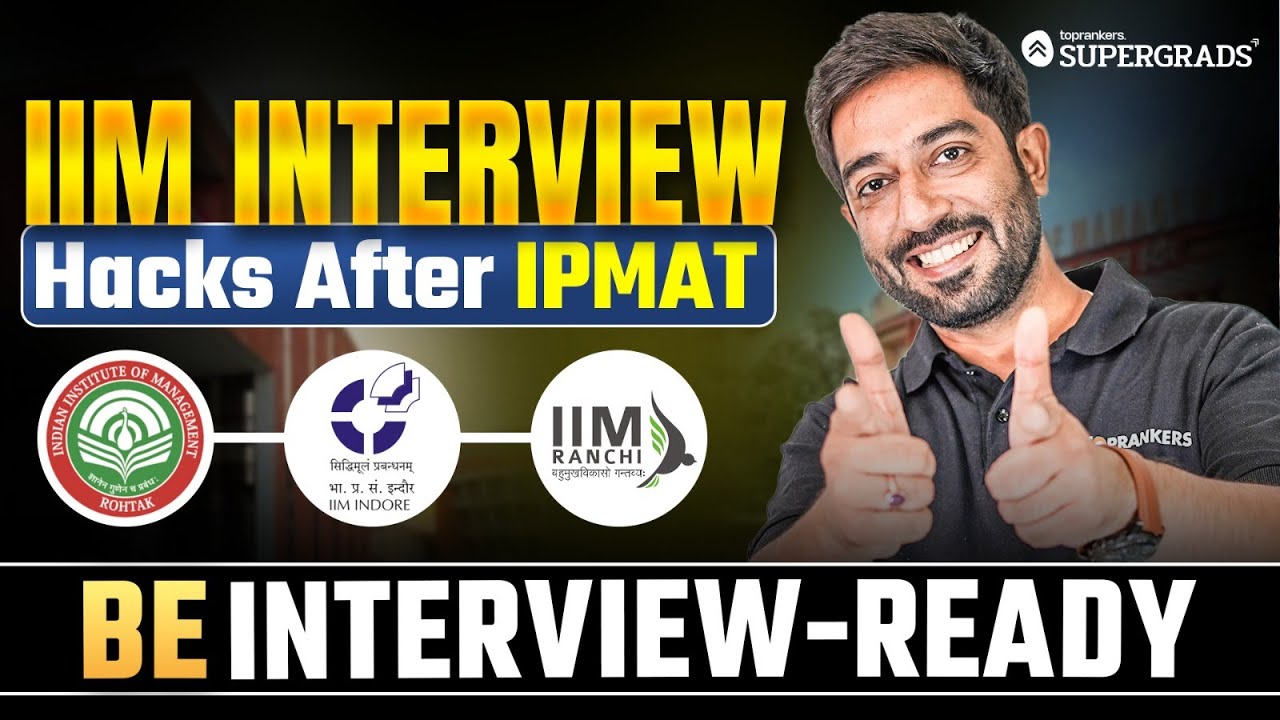 From IPMAT Rohtak to IIM: IIM Interview Strategy & Hacks 🎯| Interview Preparation with Supergrads ✍🏻
