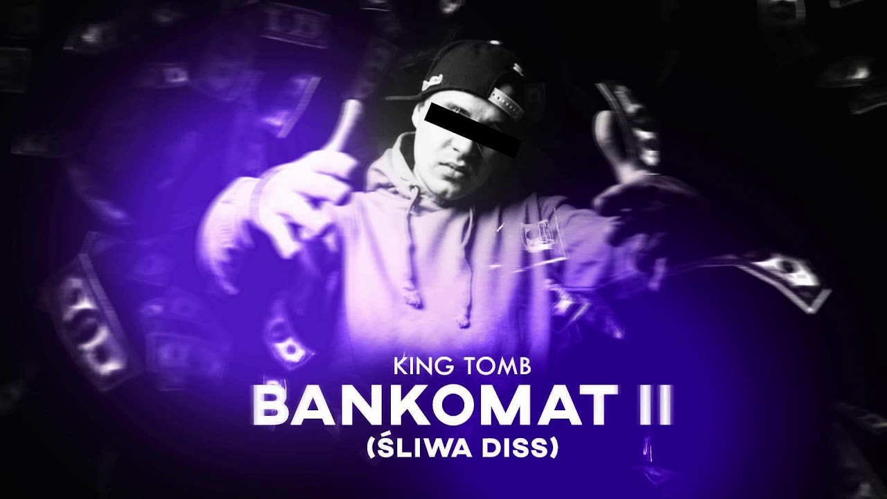 KING TOMB - BANKOMAT 2 (śliwa diss)