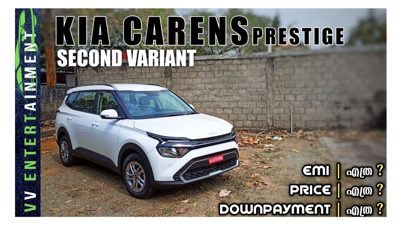 KIA Carens Prestige SECOND VARIANT Detailed Malayalam Review // Price // EMI // Downpayment //