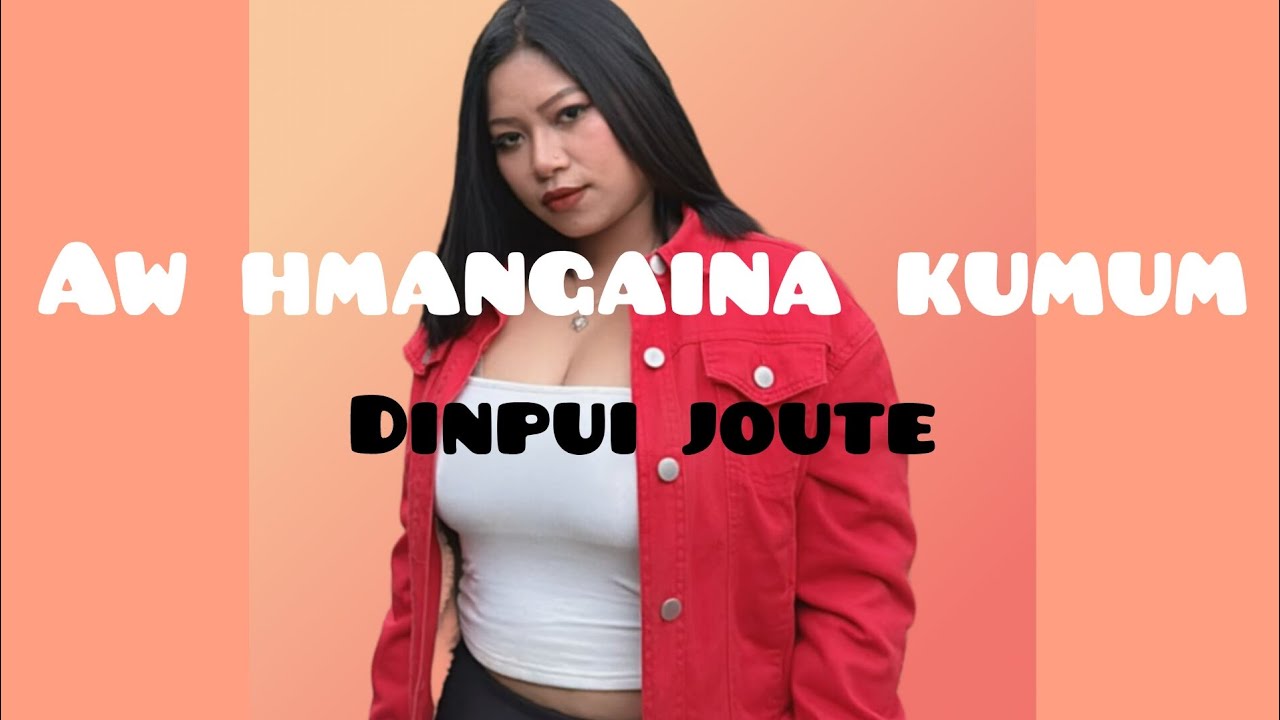Dinpui Joute - Aw Hmangaina Kumum /Lyrics Video// Cover / Paulsiemlien // Hmar Lovesong