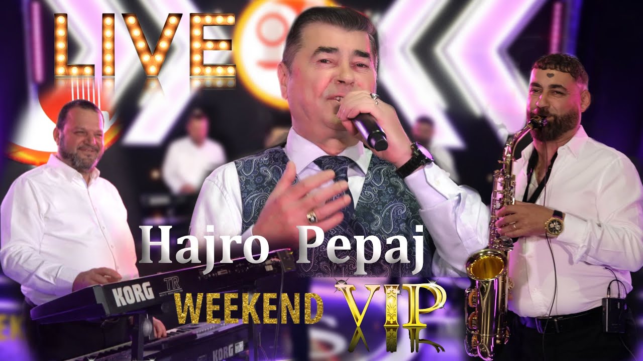 Weekend Vip - Hajro Pepaj LIVE (Official video 4K) 2024
