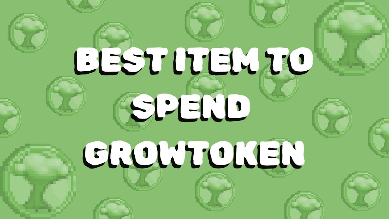 GROWTOPIA BEST ITEM TO SPEND YOUR GROWTOKEN