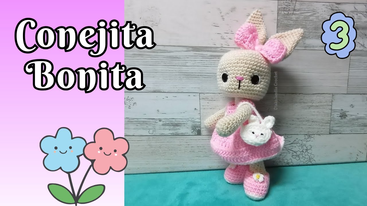 Conejita Bonita 💖 La más coqueta de Internet 🐰 Paso a Paso en Crochet - PARTE FINAL