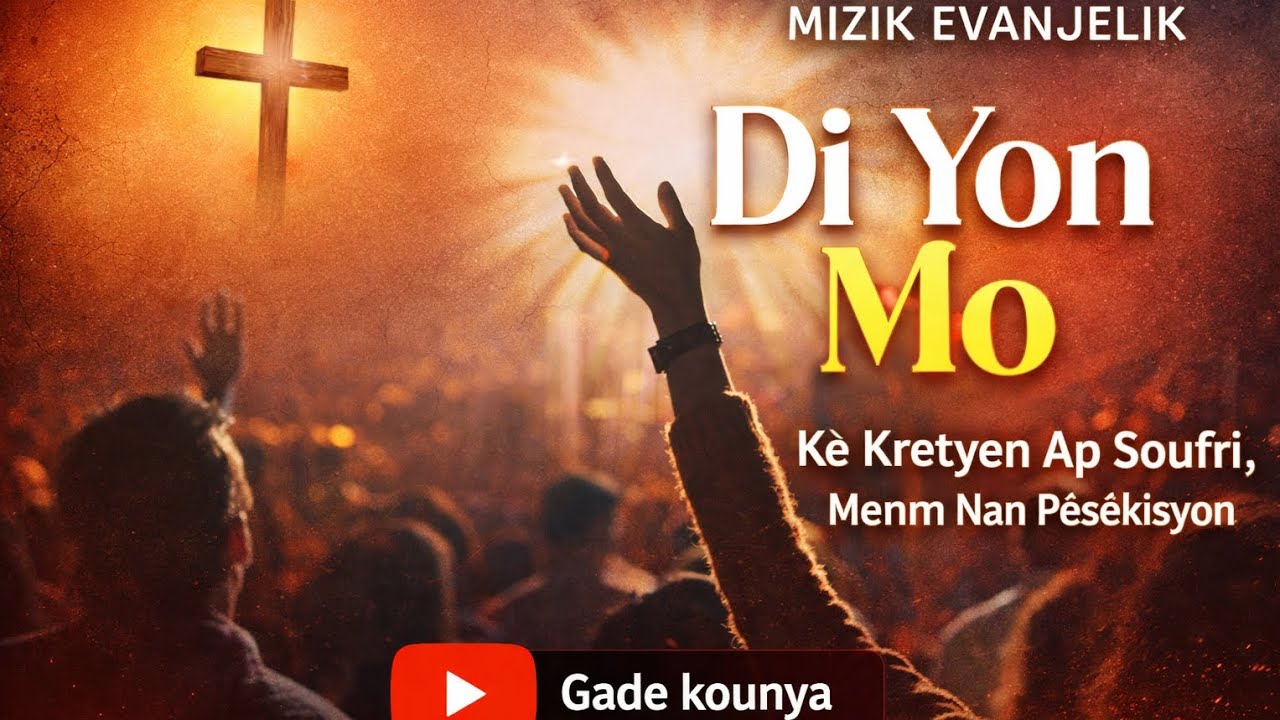 DI YON MO (Official Audio) | Mizik Evanjelik Ayisyen | Soufrans ak Viktwa nan Jezi
