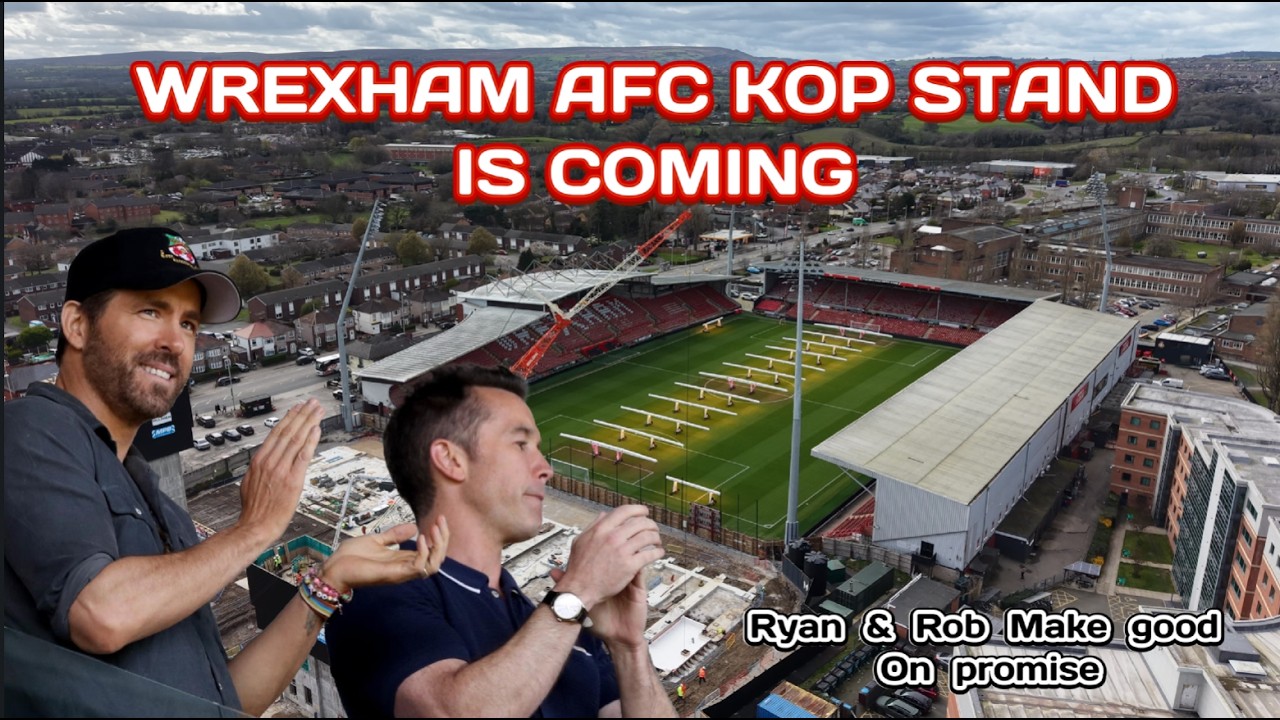 WREXHAM AFC KOP CONSTRUCTION NEWS