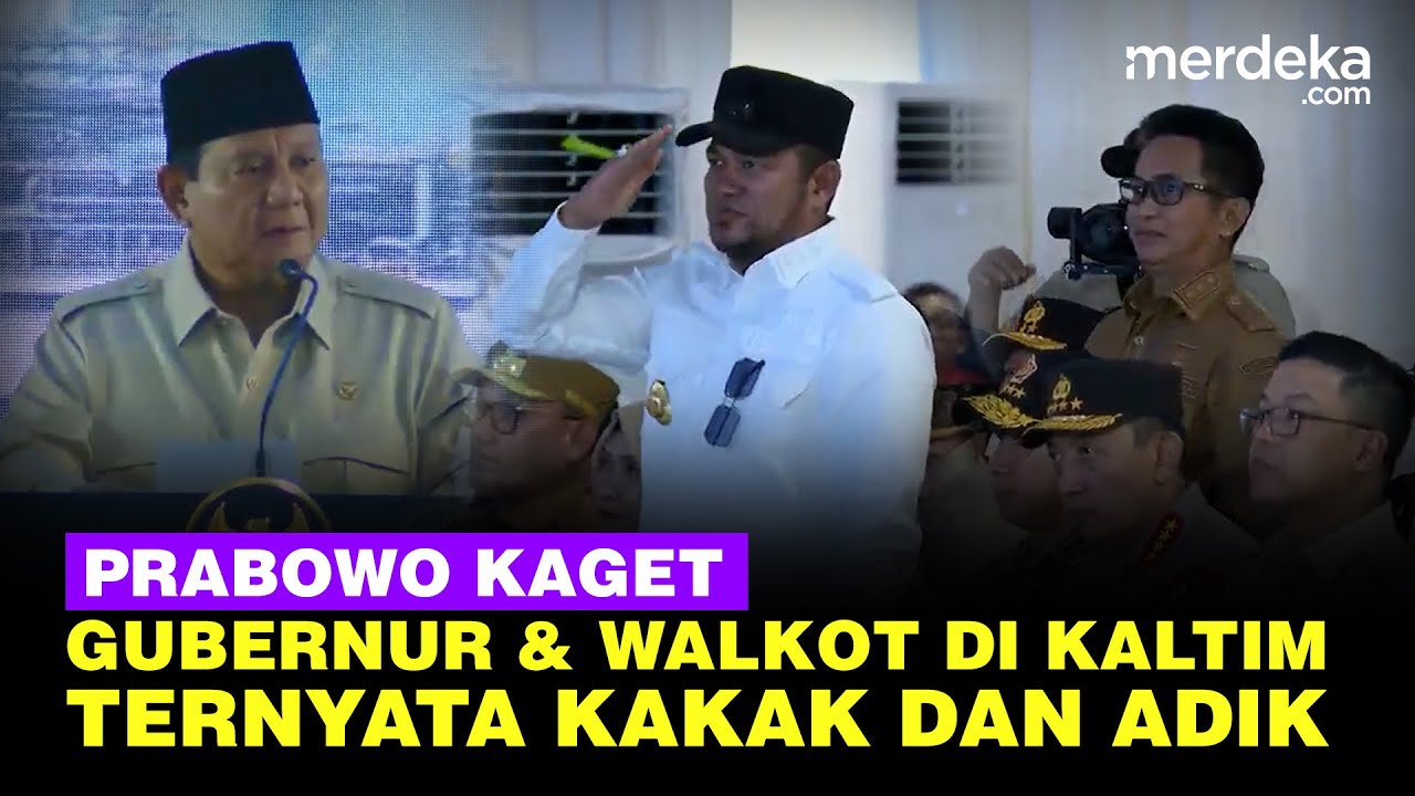 Kaget Prabowo Tahu Fakta Gubernur Kaltim dan Wali Kota Balikpapan Ternyata Saudara Kandung