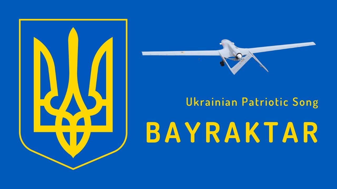 Ukrainian Patriotic Song - Bayraktar (2022)