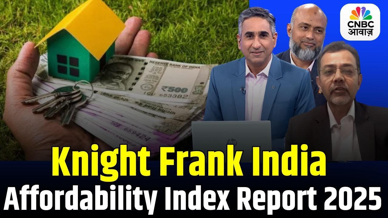 The Real Asset Show | Knight Frank India Affordability Index Report 2025 | Vipin Bhatt | CNBC Awaaz