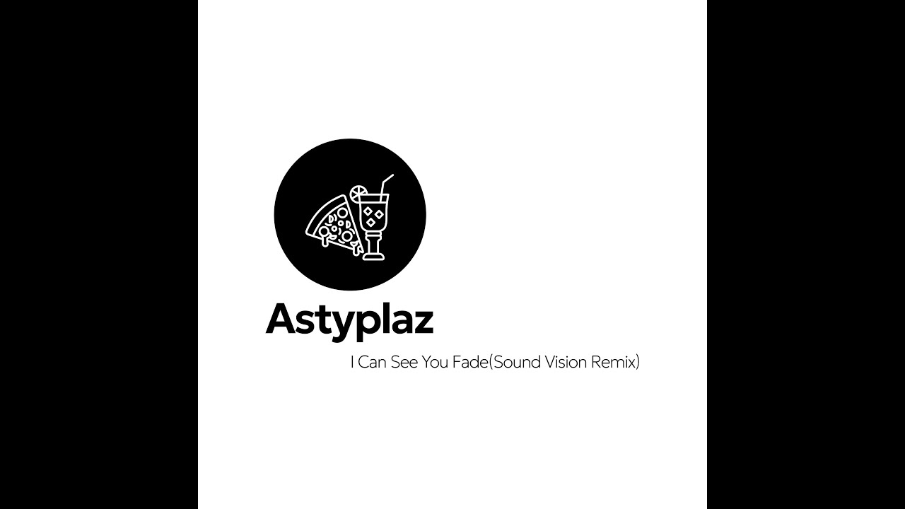 Astyplaz-I Can See You Fade(Sound Vision Remix)