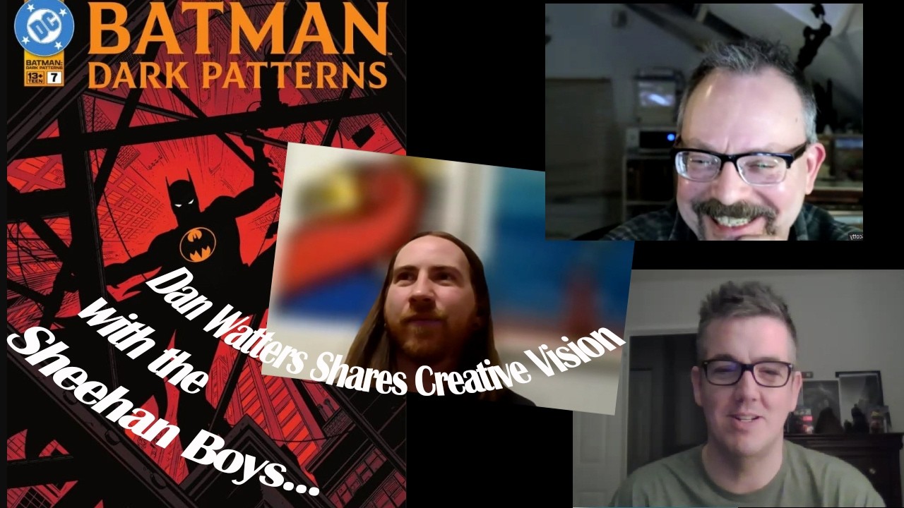 The Sheehan Boys Spend Some Time with Batman writer Dan Watters