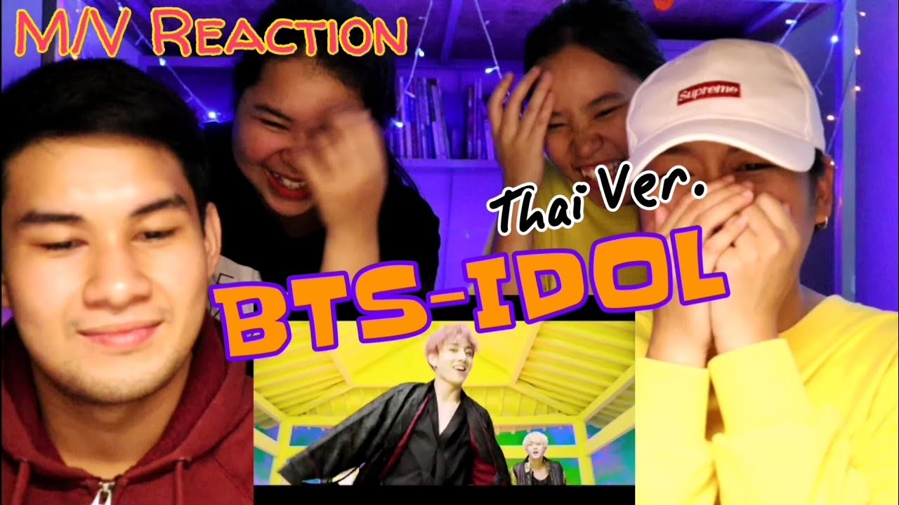 พาเพื่อนติ่ง BTS (방탄소년단) 'IDOL' Official MV | Reaction | Thai Reaction | React Ga Zhen | EP.4