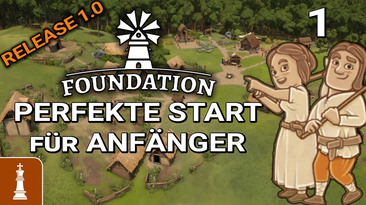 Der PERFEKTE START für ANFÄNGER ♚ Let's Play Foundation Release 1.0 #1 | deutsch