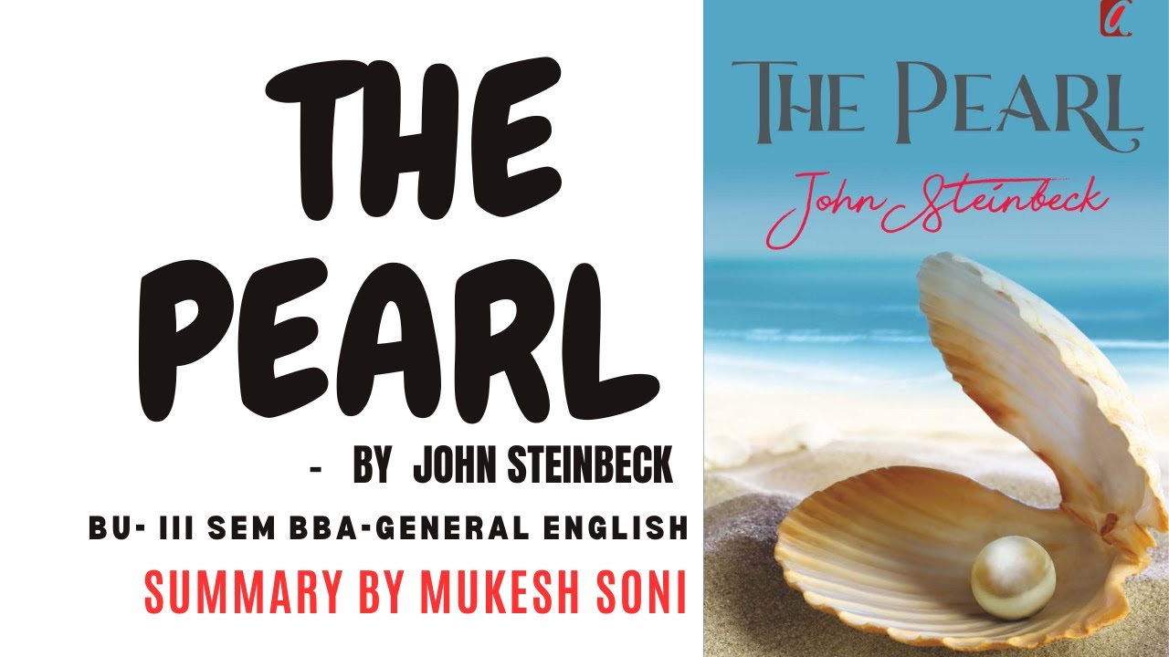 THE PEARL-JOHN STEINBECK- NOVEL SUMMARY-BU-3rd Sem.BBA-General English