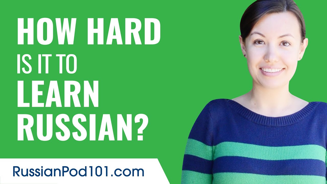 Ask a Russian Teacher - How Hard Is It to Learn Russian?