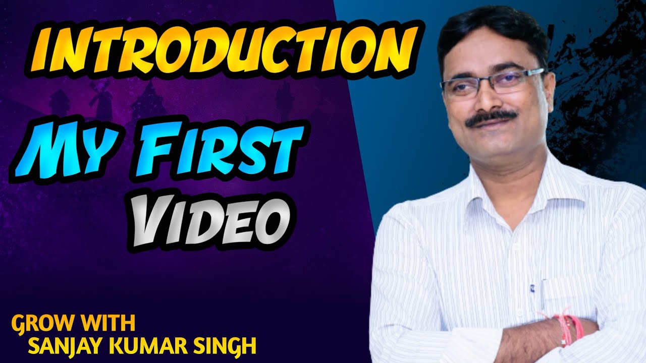 Introduction Video | Sanjay Kumar Singh