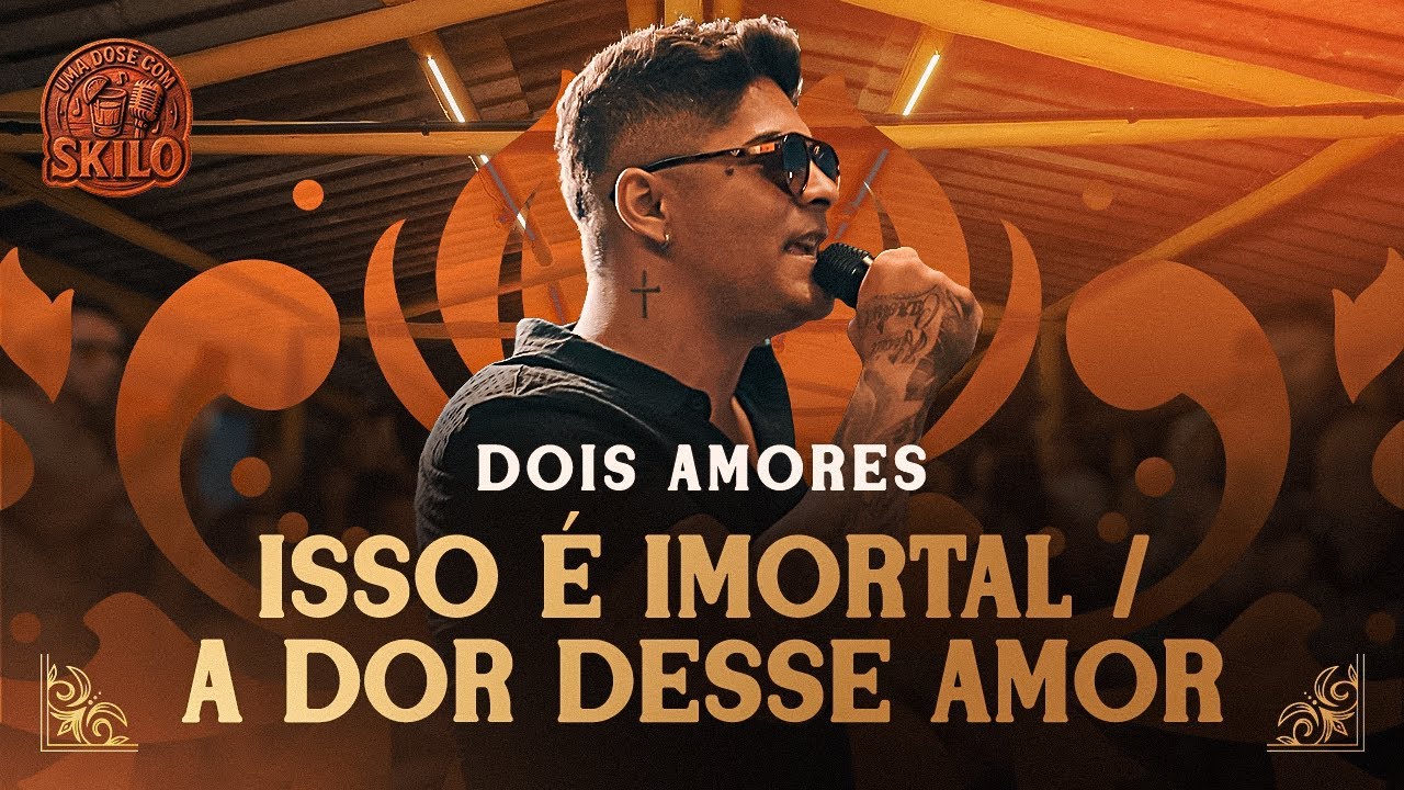 ISSO É IMORTAL / A DOR DESSE AMOR - Dois Amores | VÍDEO OFICIAL - Parte 1