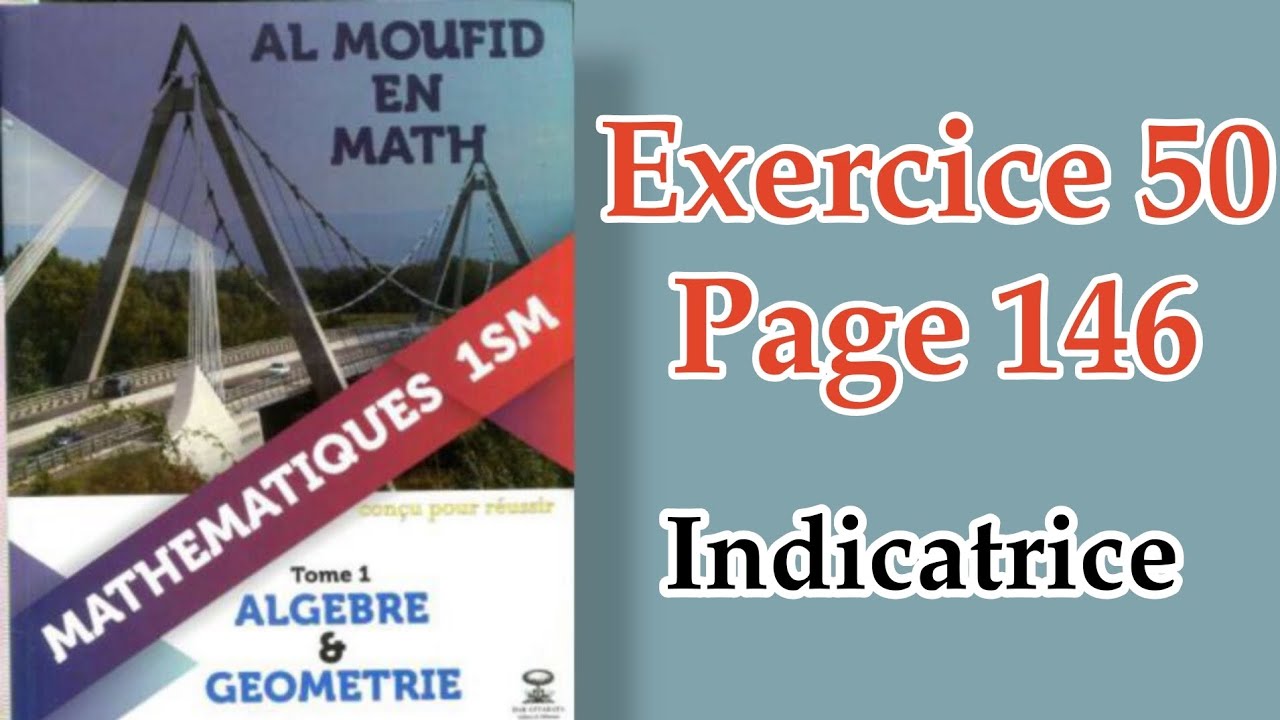 Application - Exercice 50 Page 146 - [AL MOUFID]
