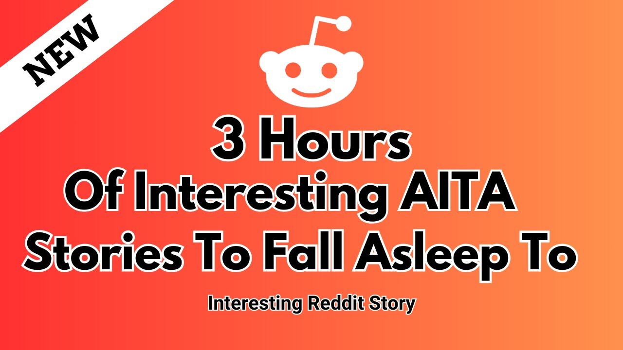 3 Hours of interesting AITA stories to fall asleep to  Reddit stories Relationship advice