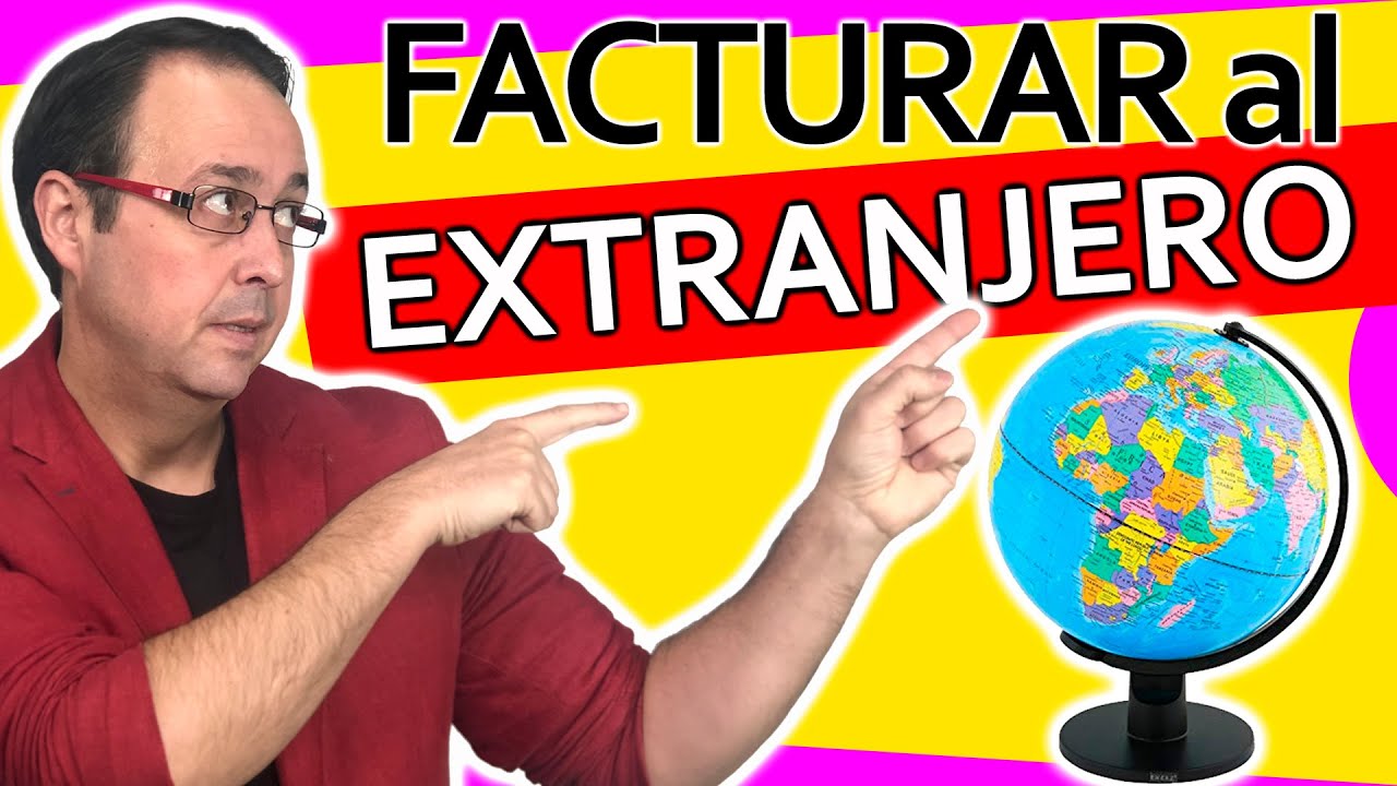 📑📣 ¿Cómo hacer una Factura al EXTRANJERO?, intra o extra comunitarios, empresas o particulares, IVA