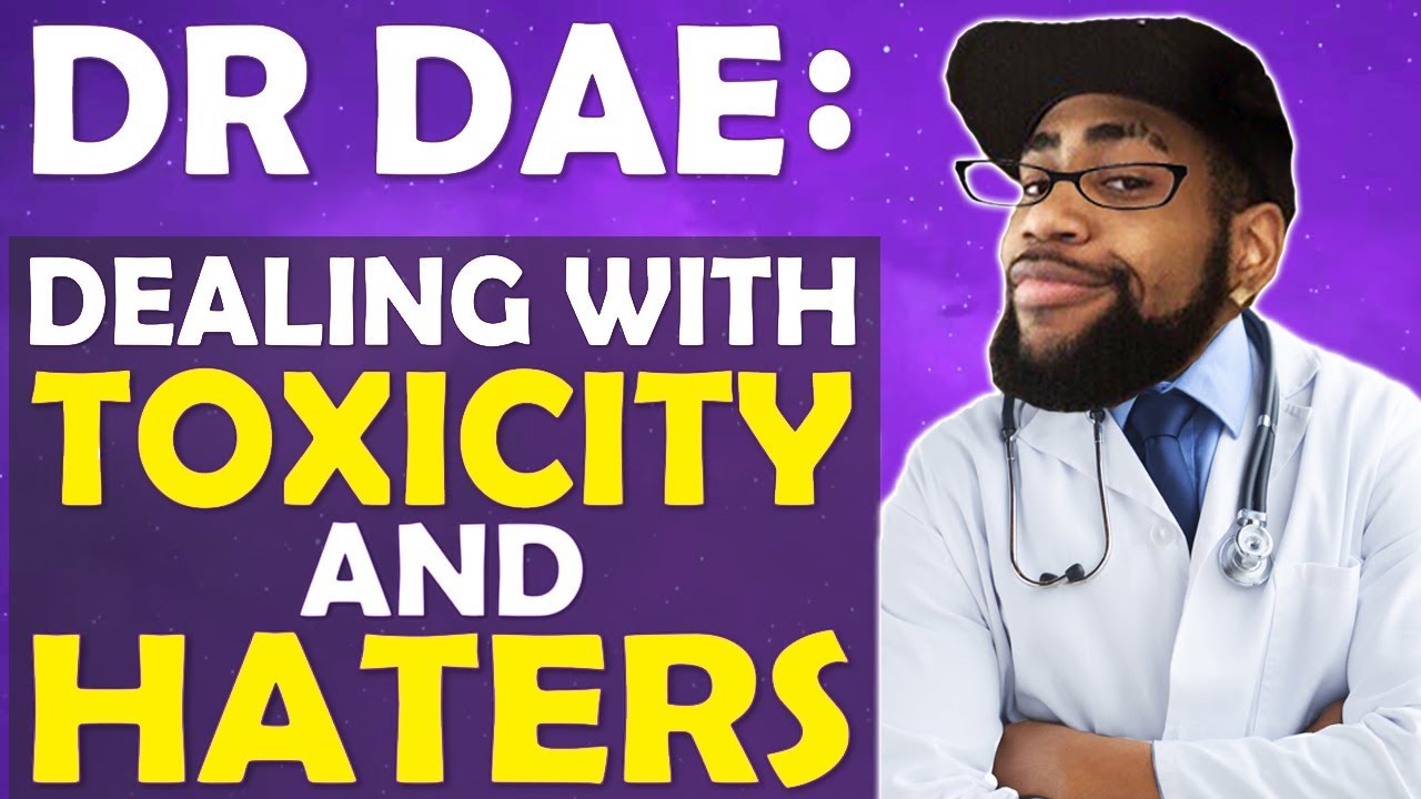 DR DAE: DEALING WITH TOXICITY AND HATERS | MINDSET TO BE BETTER -(Fortnite Battle Royale)