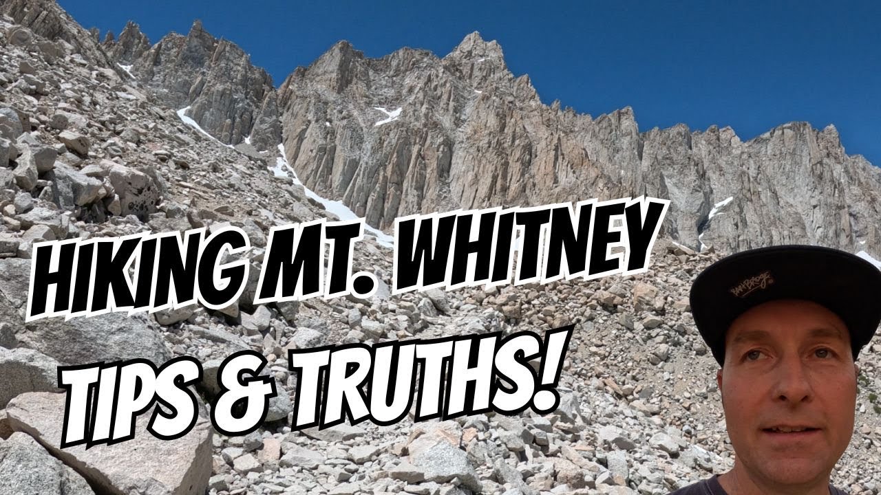 Follow Up To My Mt. Whitney Video With Tips & Truths About The Hike