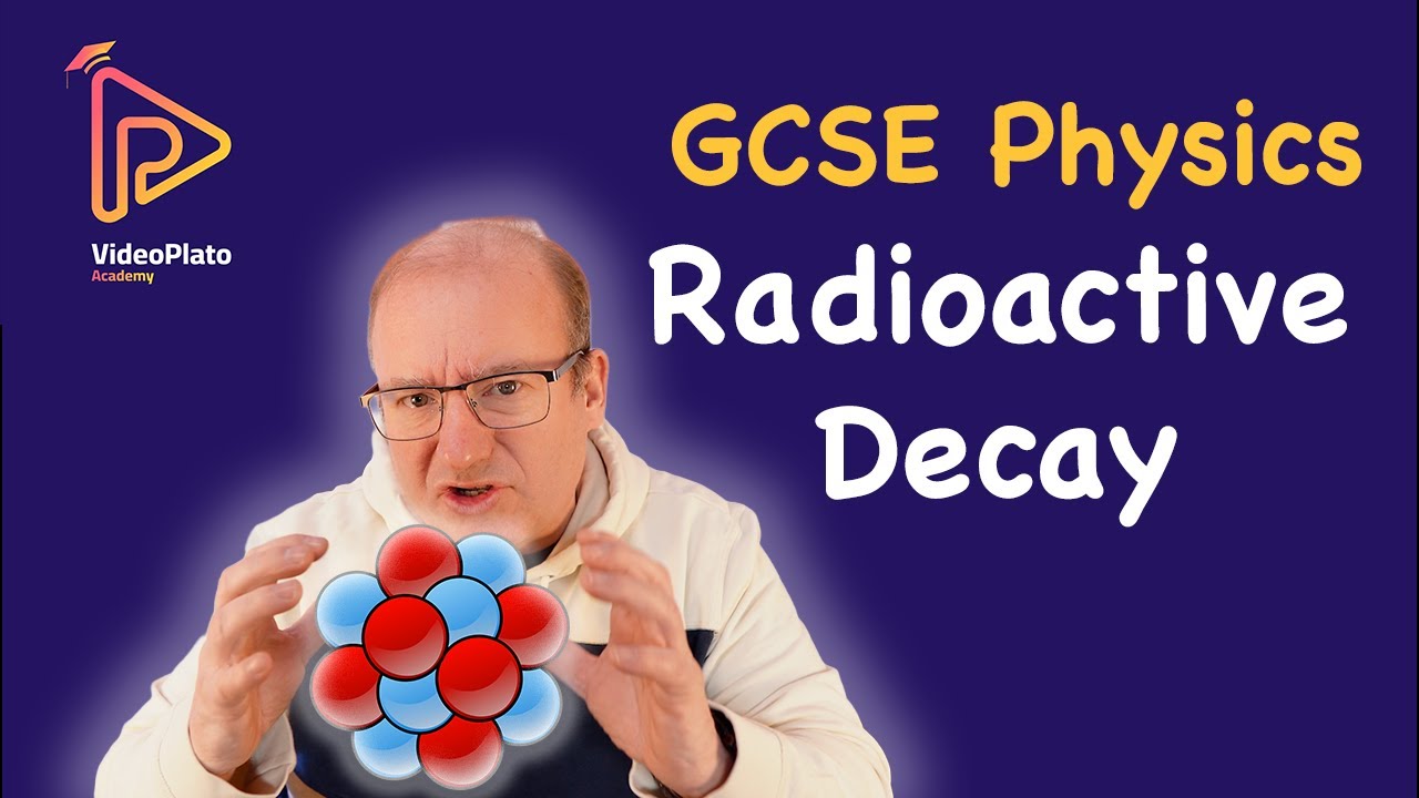 Radioactive Decay for GCSE and IGCSE Physics