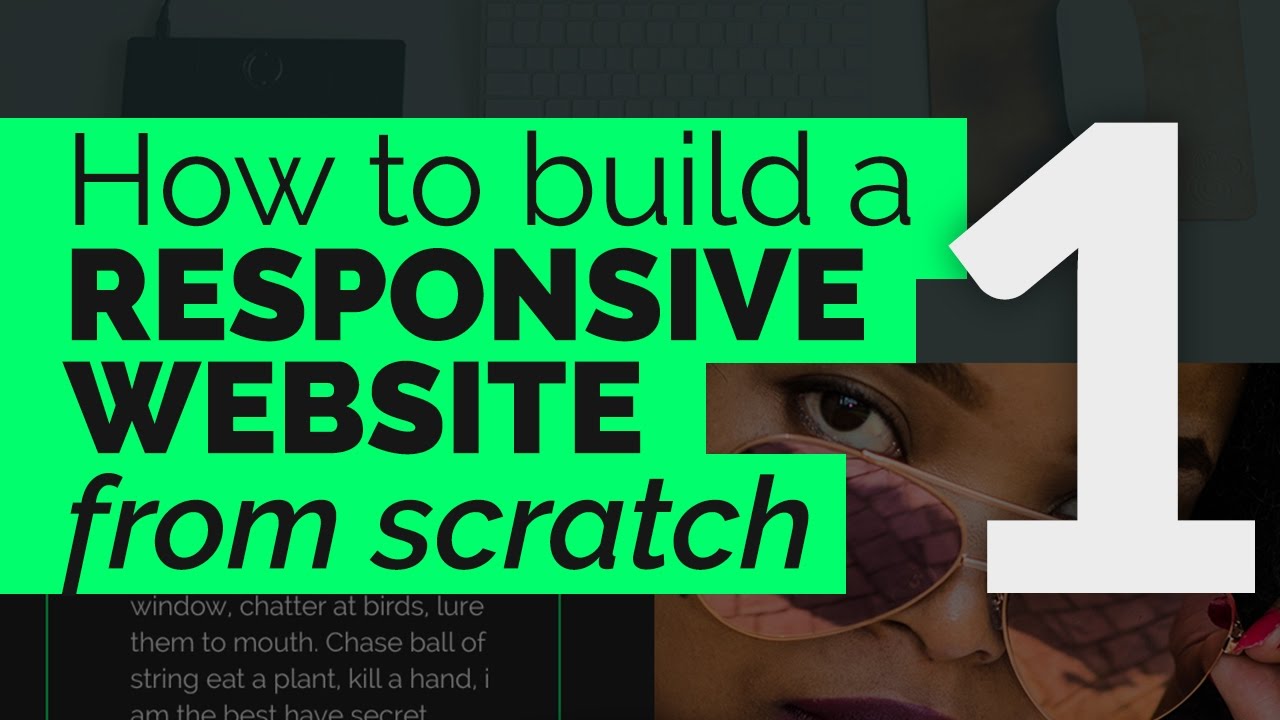 How to Create a Responsive Website from Scratch - Part 1: The HTML #Responsive #HTML5