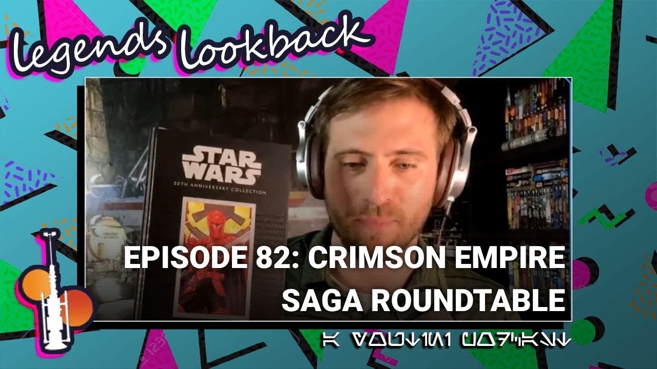 Legends Lookback: 82 Crimson Empire Saga Roundtable