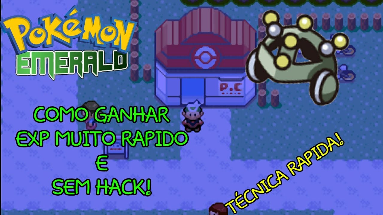 COMO ADQUIRIR EXP RÁPIDAMENTE NO POKÉMON EMERALD/QUICK EXP!