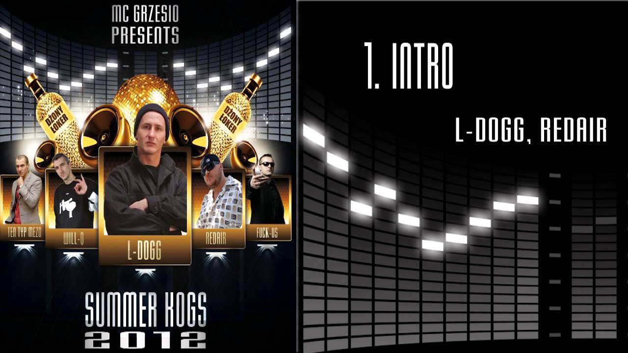 L- dogg, Redair - Summer Kogs Intro