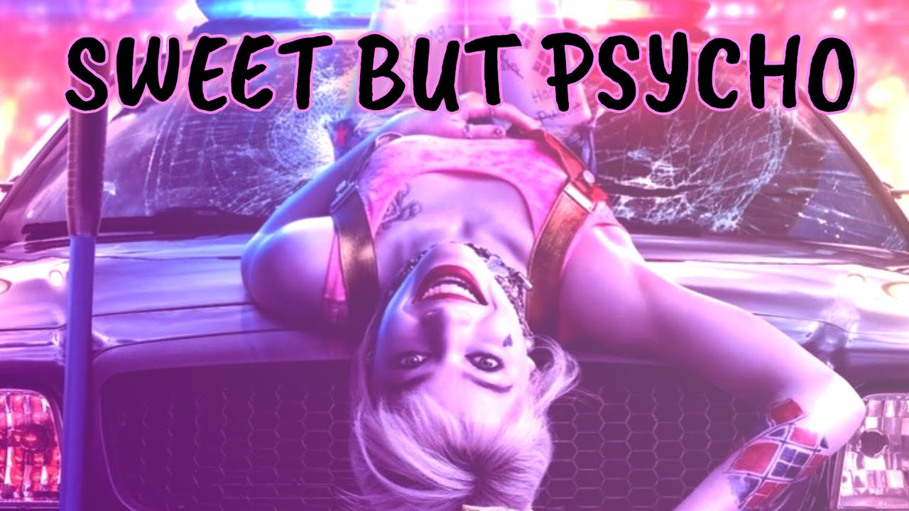 Sweet But Psycho | Harley Quinn