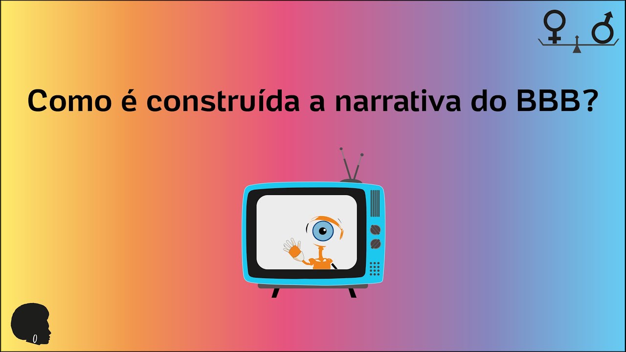 Como &eacute; constru&iacute;da a narrativa do BBB?