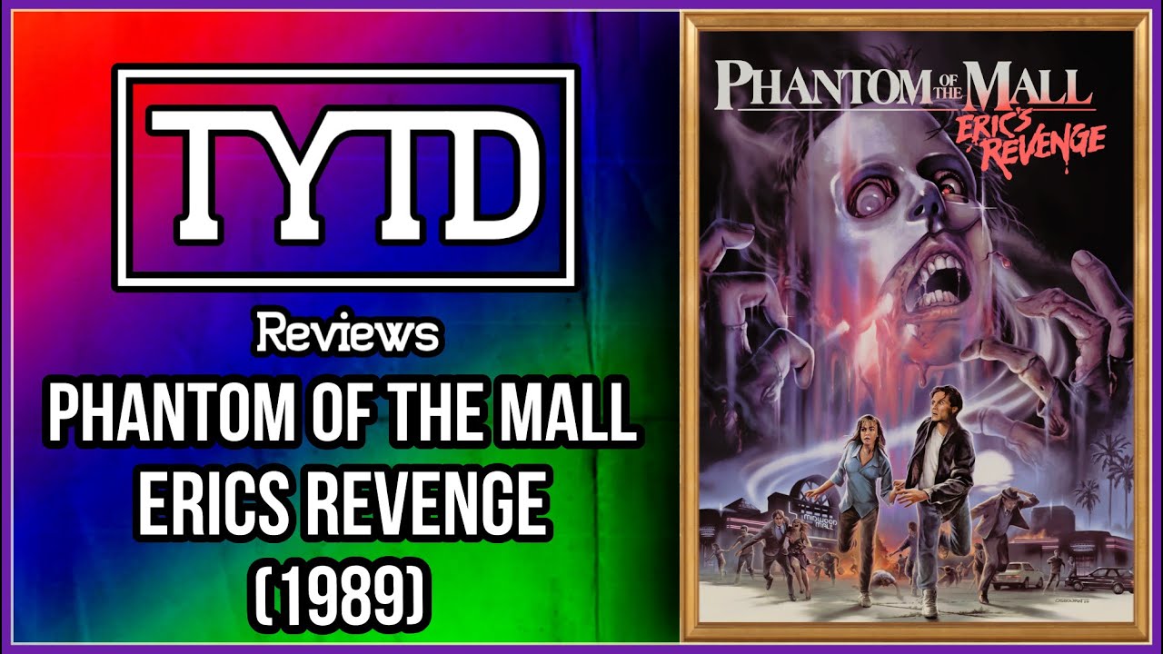 Phantom of the Mall: Eric's Revenge (1989) - TYTD Reviews