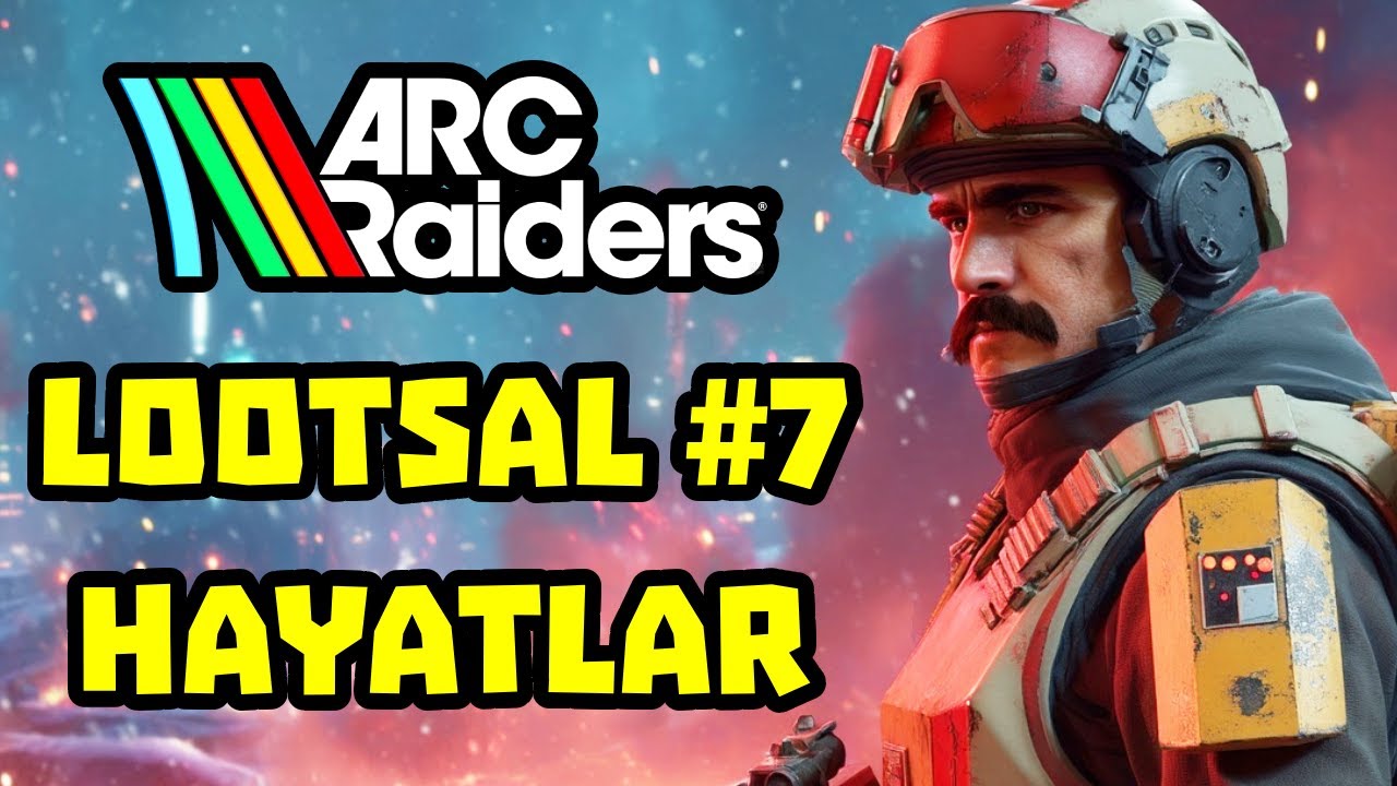 ARC RAIDERS - Bir Kayserilinin İmtihanı 7. Bölüm