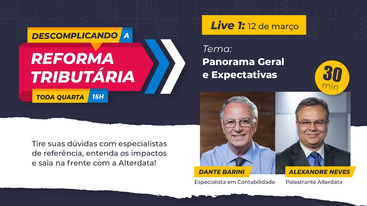 Panorama geral e expectativas | Descomplicando a Reforma Tributária 001