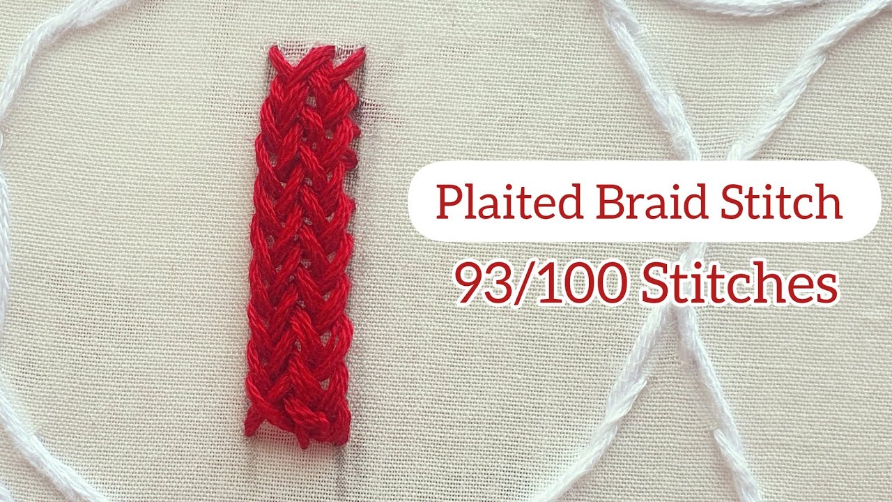 How to Embroider Plaited Braid Stitch:Embroidery for beginners 93/100 Stitches