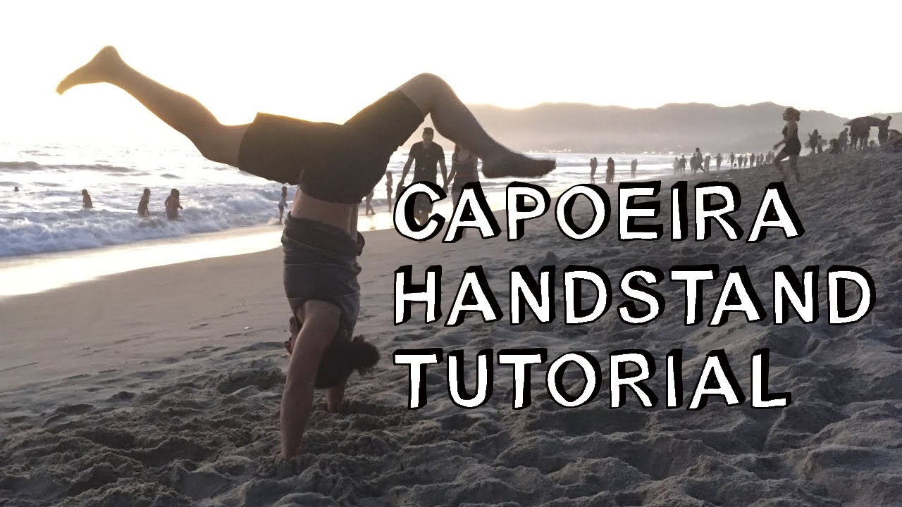 Capoeira Handstand aka Bananeira Tutorial