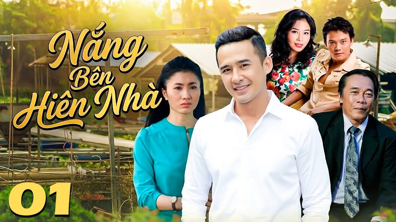 NẮNG BÊN HIÊN NHÀ Tập 1 | Phim Việt Nam Hay Mới Nhất | Phim Truyền Hình Việt Nam Hay Nhất 2026