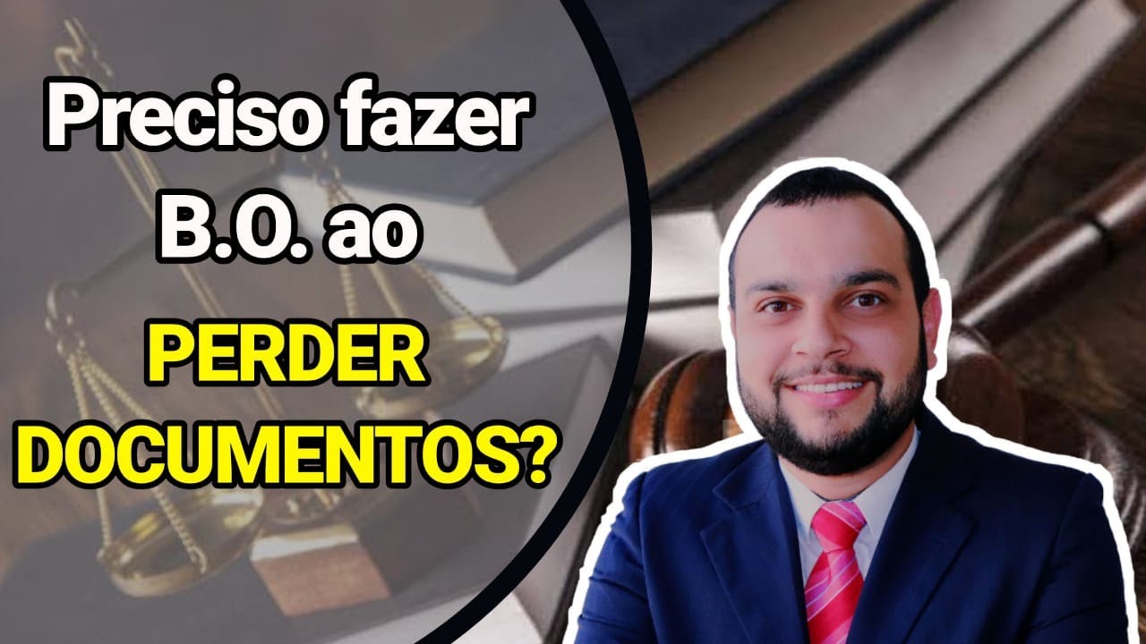Preciso fazer B.O. ao perder documentos? #07
