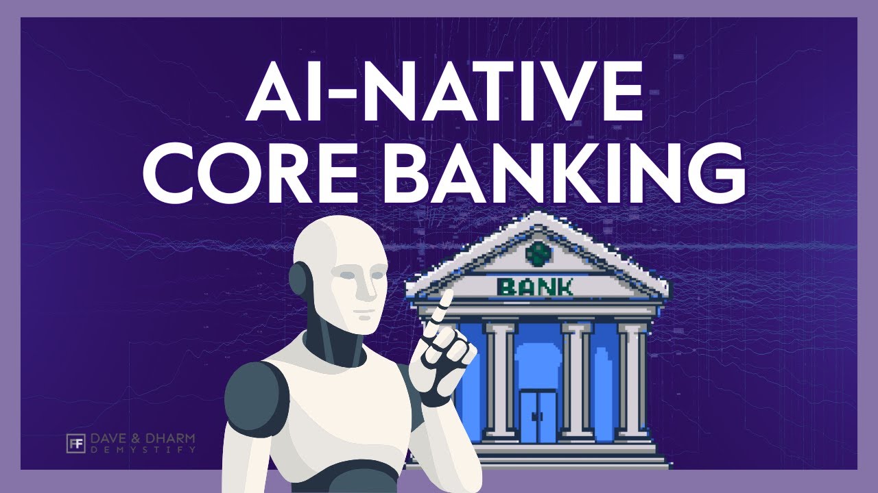 AI-NATIVE CORE BANKING