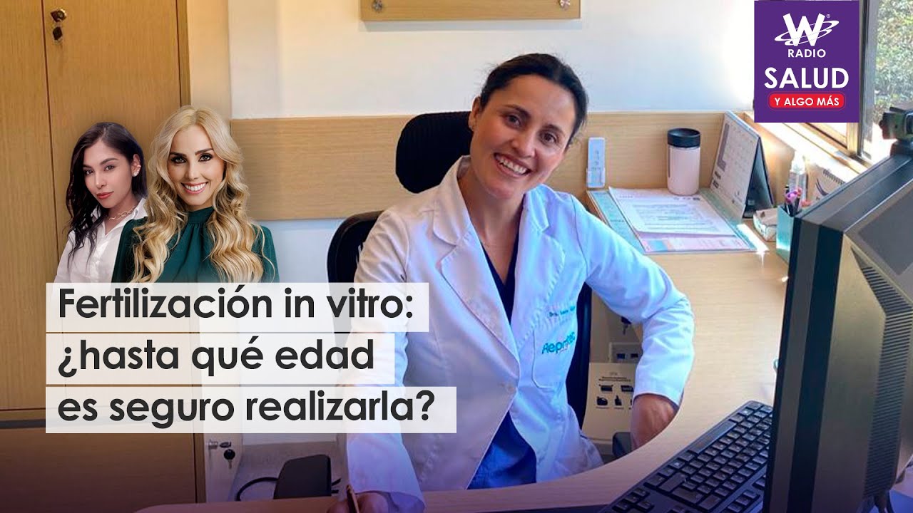 Fertilización in vitro: ¿hasta qué edad es seguro realizarla?