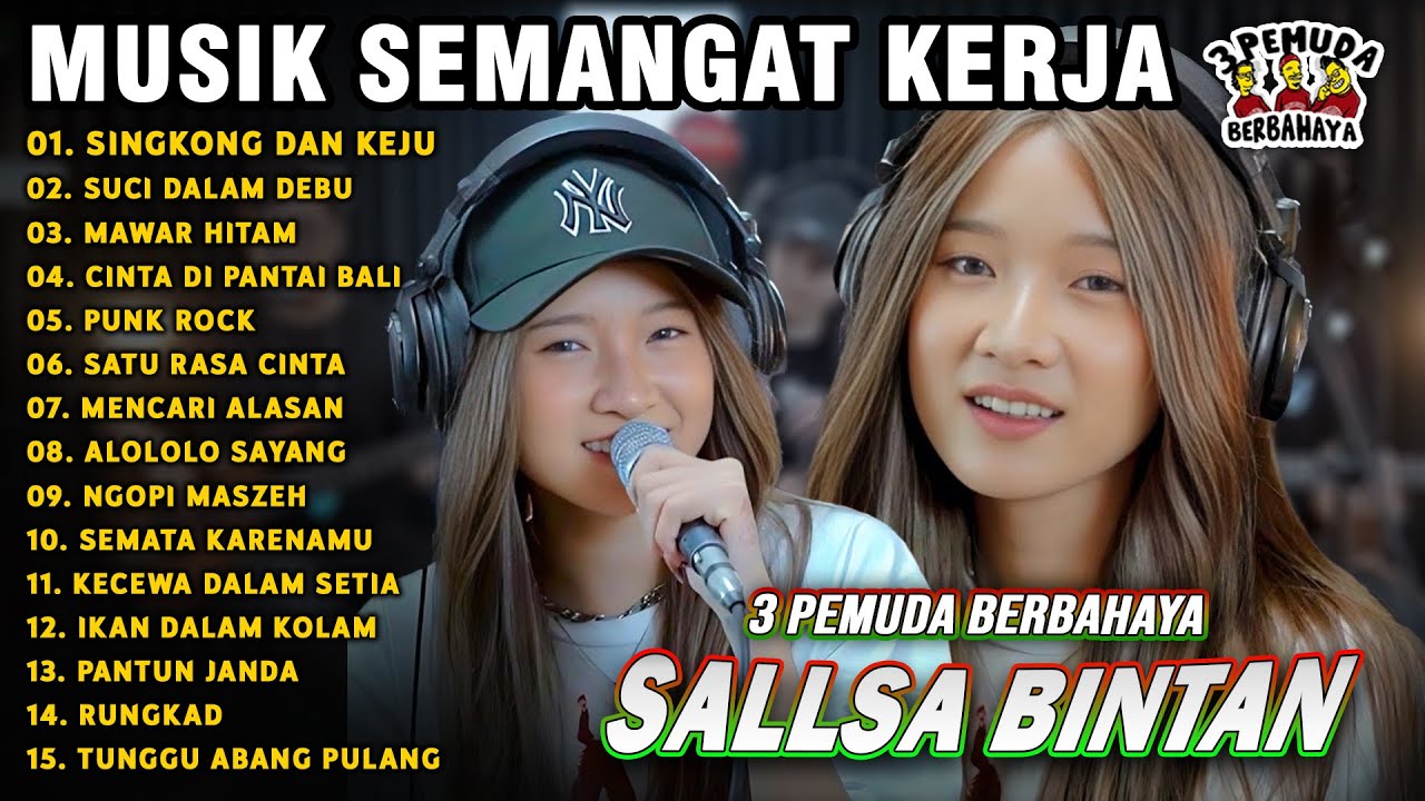 LAGU SEMANGAT KERJA🤗SINGKONG DAN KEJU, MAWAR HITAM - SALLSA BINTAN 3 PEMUDA BERBAHAYA FULL ALBUM