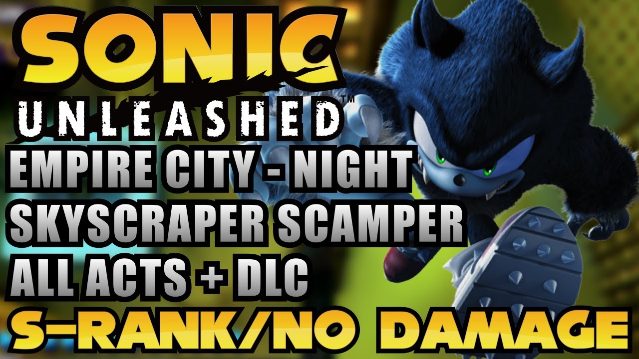 Sonic Unleashed [PS3] - Skyscraper Scamper [Night] - All Acts + DLC [S-Rank / No Damage]