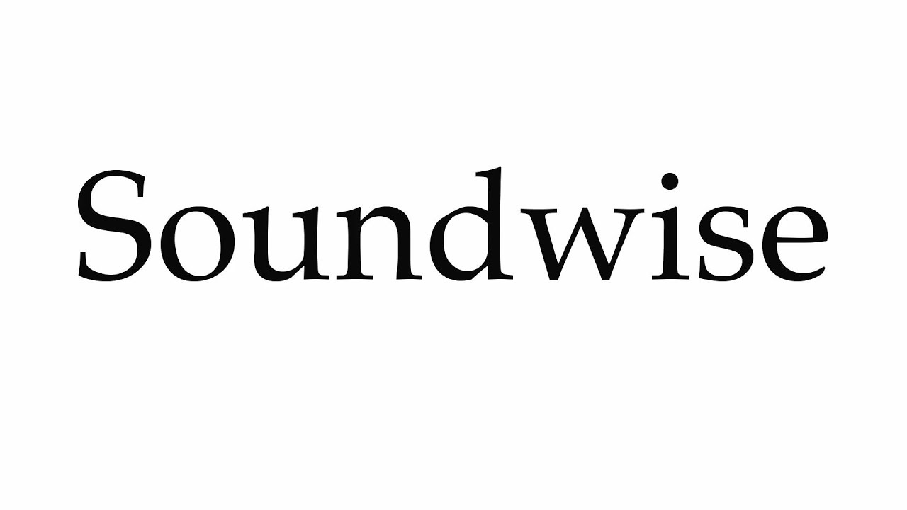 How to Pronounce Soundwise