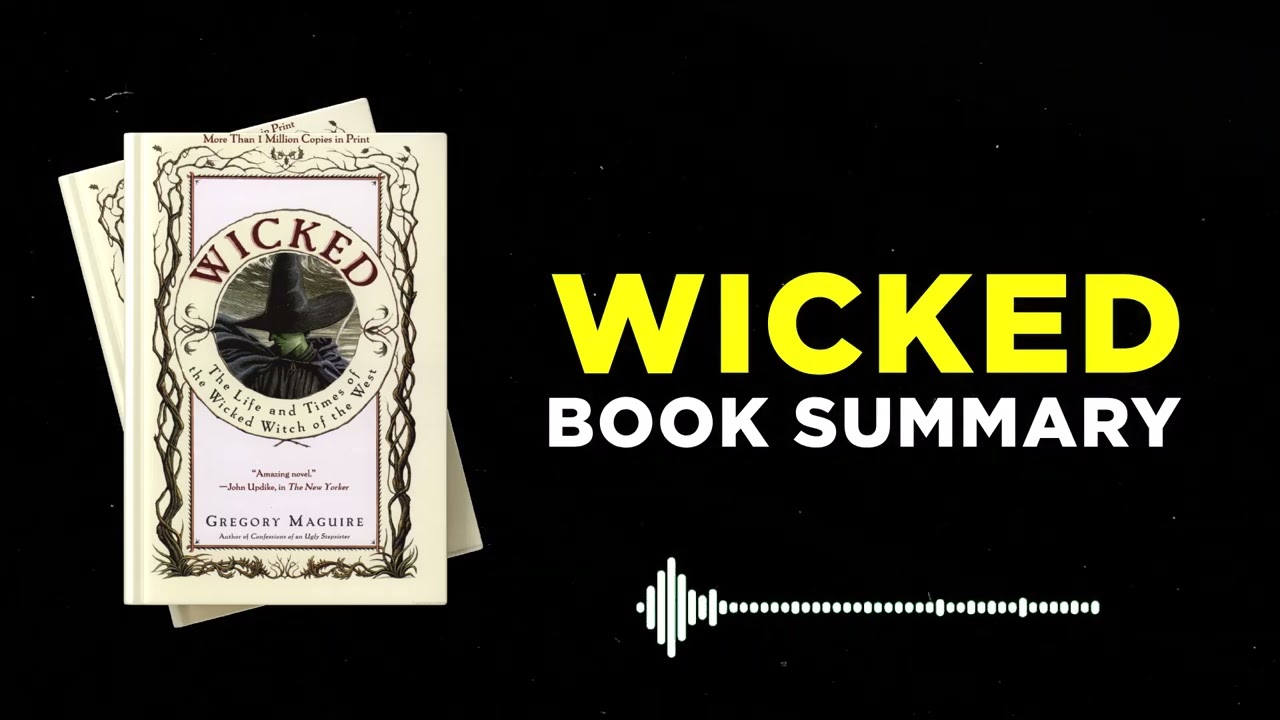 Wicked Book Summary | By Gregory Maguire | The Untold Story of the Wicked Witch of the West